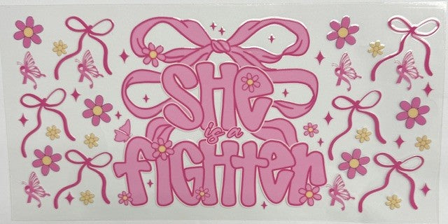 #3 She is a Fighter- Cup Wrap